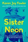 Sister Noon - Karen Joy Fowler - 9781101659847