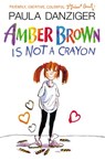 Amber Brown Is Not A Crayon - Paula Danziger - 9781101660591