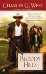 Bloody Hills - Charles G. West - 9781101662847