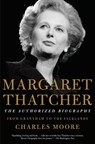 Margaret Thatcher: The Authorized Biography - Charles Moore - 9781101873830