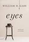 Eyes - William H. Gass - 9781101874738