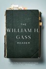 The William H. Gass Reader - William H. Gass - 9781101874752