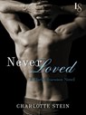 Never Loved - Charlotte Stein - 9781101882771