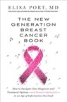 The New Generation Breast Cancer Book - Dr. Elisa Port - 9781101883143