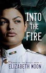 Into the Fire - Elizabeth Moon - 9781101887363