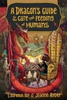 A Dragon's Guide to the Care and Feeding of Humans -  - 9781101891568