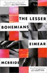 The Lesser Bohemians: The Lesser Bohemians: A Novel - Eimear McBride - 9781101903506
