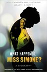 What Happened, Miss Simone? - Alan Light - 9781101904886