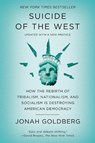 Suicide of the west - jonah goldberg - 9781101904954