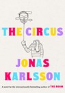The Circus - Jonas Karlsson - 9781101905180