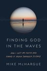Finding God in the Waves - Mike McHargue - 9781101906057