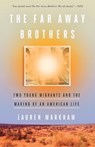 FAR AWAY BROTHERS - Lauren Markham - 9781101906200