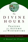 The Divine Hours (Volume Two): Prayers for Autumn and Wintertime - Phyllis Tickle - 9781101906286