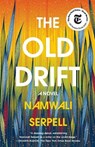Old Drift - Namwali Serpell - 9781101907153