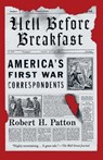 Hell Before Breakfast - Robert H. Patton - 9781101910498