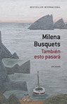 También Esto Pasará / This, Too Shall Pass - Milena Busquets - 9781101912256