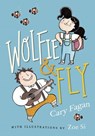 Wolfie and Fly - Cary Fagan - 9781101918210