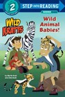 Wild Animal Babies! (Wild Kratts) - Chris Kratt ; Martin Kratt - 9781101931714