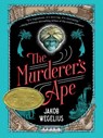 The Murderer's Ape - WEGELIUS,  Jakob - 9781101931752