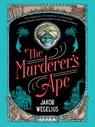 The Murderer's Ape - Jakob Wegelius - 9781101931776
