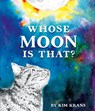 Whose Moon Is That? - Kim Krans - 9781101932292
