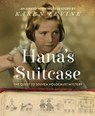 Hana's Suitcase: The Quest to Solve a Holocaust Mystery - Karen Levine - 9781101933497