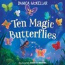Ten Magic Butterflies - Danica McKellar - 9781101933848