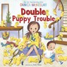 Double Puppy Trouble - Danica McKellar ; Josee Masse - 9781101933893