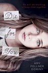 Die for You - Amy Fellner Dominy - 9781101936214