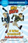 5 Wild Creature Adventures! (Wild Kratts) - Chris Kratt ; Martin Kratt - 9781101939000