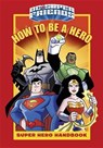 How to Be a Hero - CARBONE,  Courtney - 9781101939581
