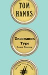 Uncommon Type: Some Stories - Tom Hanks - 9781101946152