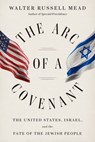 The Arc of a Covenant - Walter Russell Mead - 9781101946985