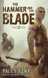 The Hammer and the Blade - Paul S. Kemp - 9781101964972
