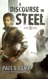 A Discourse in Steel - Paul S. Kemp - 9781101964989
