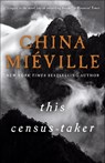 THIS CENSUS TAKER - China Miéville - 9781101967348