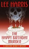 The Happy Birthday Murder - Lee Harris - 9781101968406