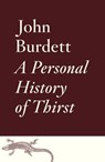 A Personal History of Thirst - John Burdett - 9781101973066