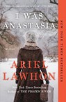 I Was Anastasia - Ariel Lawhon - 9781101973318