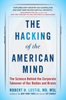 Hacking of the American Mind - Robert H. Lustig - 9781101982945