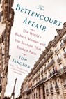 The Bettencourt Affair - Tom Sancton - 9781101984499