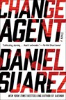 Change Agent - Daniel Suarez - 9781101984673