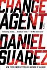 Change Agent - Daniel Suarez - 9781101984680