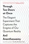 Through Two Doors at Once - Anil Ananthaswamy - 9781101986110