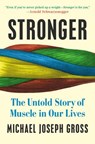 Stronger - Michael Joseph Gross - 9781101986707
