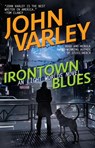 Irontown Blues - John Varley - 9781101989388