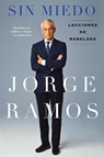 Sin Miedo - Jorge Ramos - 9781101989661