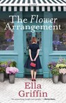 The Flower Arrangement - GRIFFIN,  Ella - 9781101989739