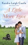 A Little More Love - Kendra Leigh Castle - 9781101990179