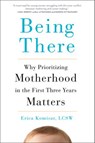 Being There - Erica Komisar - 9781101992210